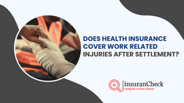 Health Insurance Cover Work Related Injuries