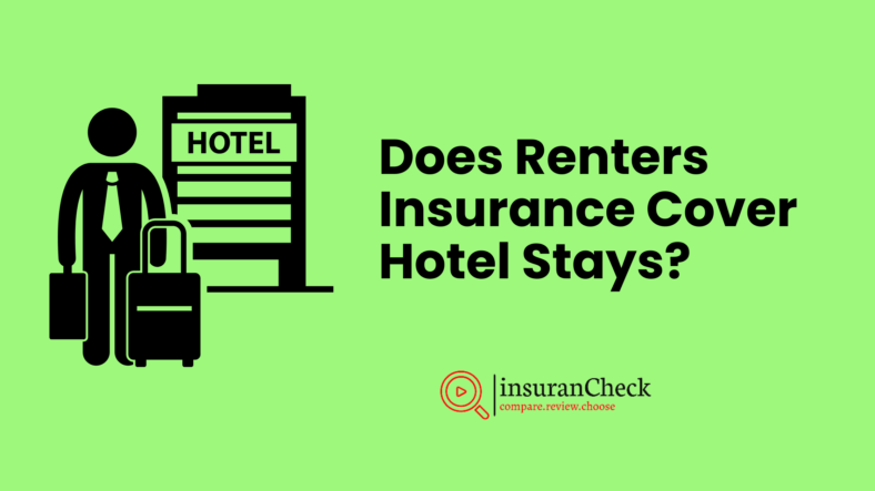 Does Renters Insurance Cover Hotel Stays