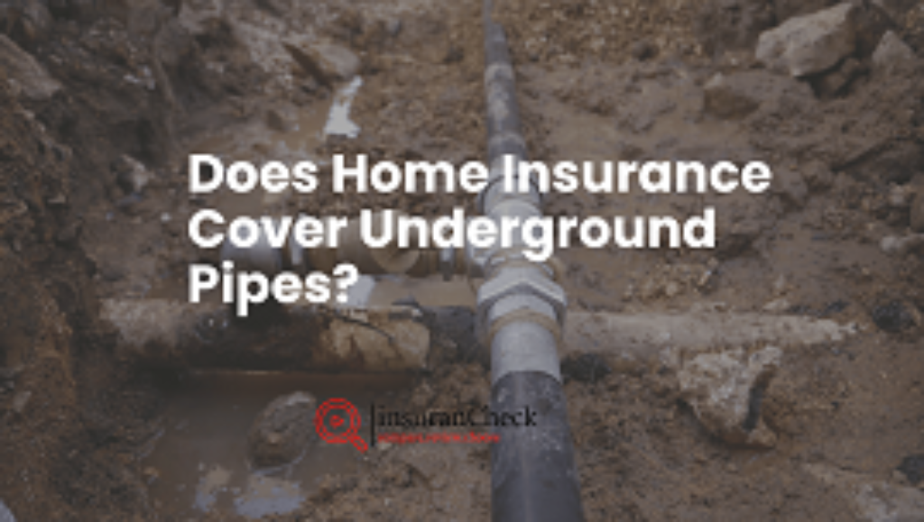 Insurance For Underground Water Pipes