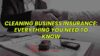 Cleaning Business Insurance: Everything You Need To Know