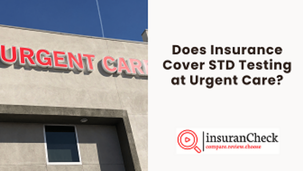 Does Insurance Cover STD Testing at Urgent Care?