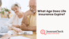 What Age Does Life Insurance Expire?