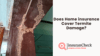 Does Home insurance Cover Termite Damage?