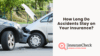 How Long Do Accidents Stay on Your Insurance?