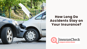How Long Do Accidents Stay on Your Insurance?