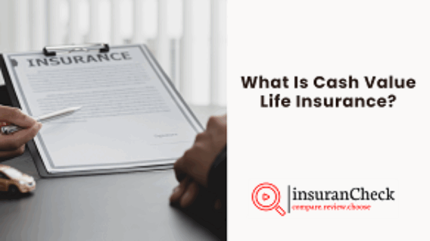 What Is Cash Value Life Insurance