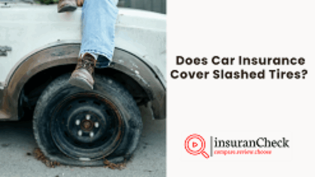 Does Car Insurance Cover Slashed Tires?