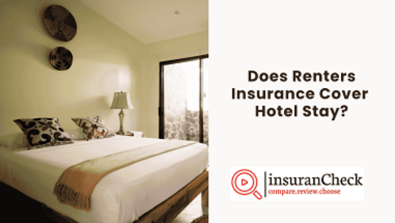 Does Renters Insurance Cover Hotel Stay?