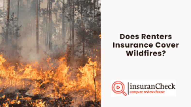 Does Renters Insurance Cover Wildfires?