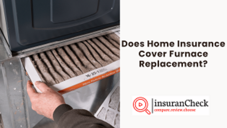 Does Home Insurance Cover Furnace Replacement?