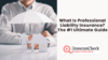 What Is Professional Liability Insurance? The #1 Ultimate Guide