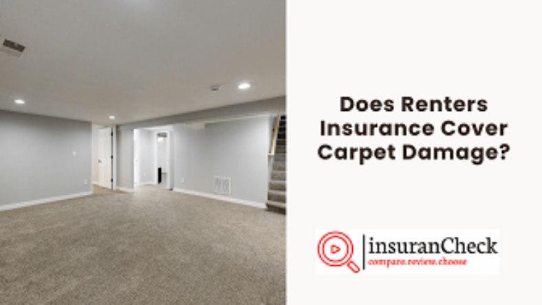 Does Renters Insurance Cover Carpet Damage?