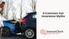 6 Common Car Insurance Myths