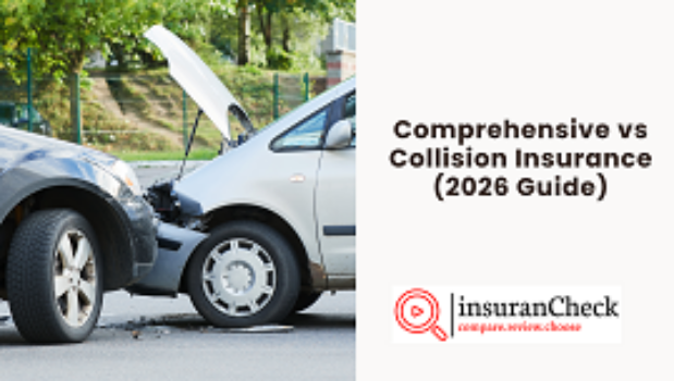 Comprehensive vs Collision Insurance (2026 Guide)