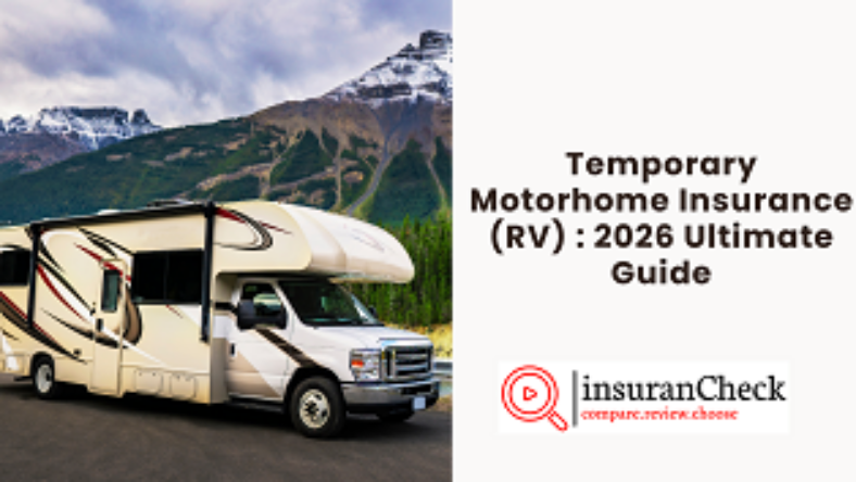 Temporary Motorhome Insurance (RV) : 2026 Ultimate Guide