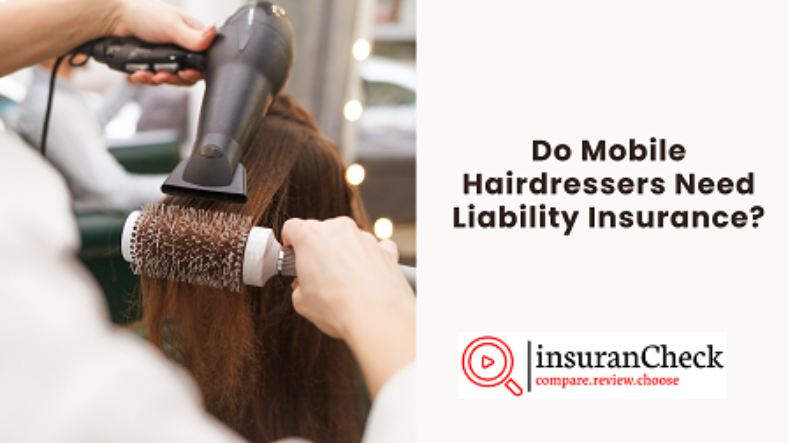 Do Mobile Hairdressers Need Liability Insurance?