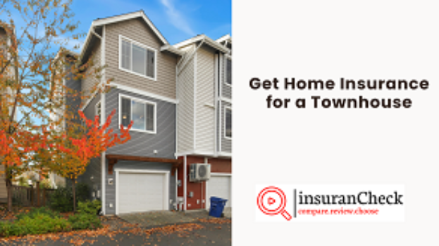 Get Home Insurance for a Townhouse